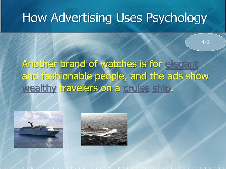 How Advertising Uses Psychology 4 -2 Another brand of watches is for elegant and