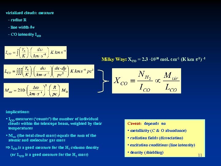 virialized clouds: measure - radius R - line width v - CO intensity ICO