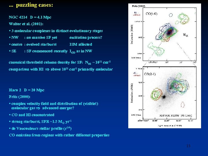 . . . puzzling cases: Fritz (2000) NGC 4214 D = 4. 1 Mpc