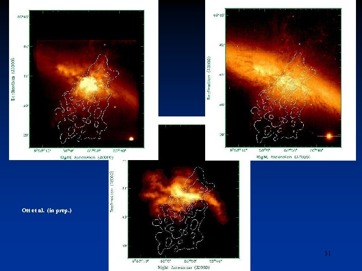 Ott et al. (in prep. ) 31 