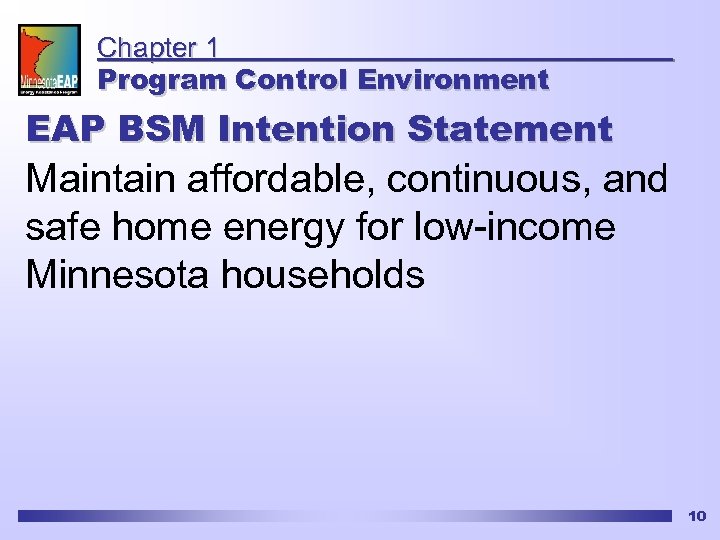 Chapter 1 Program Control Environment EAP BSM Intention Statement Maintain affordable, continuous, and safe