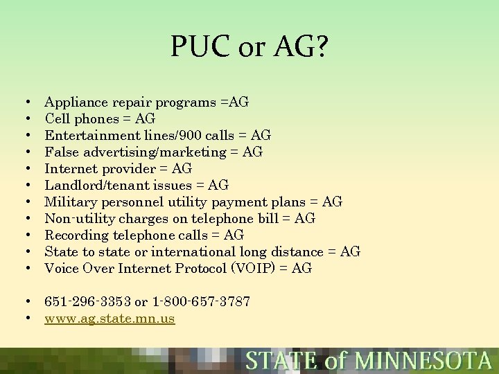 PUC or AG? • • • Appliance repair programs =AG Cell phones = AG