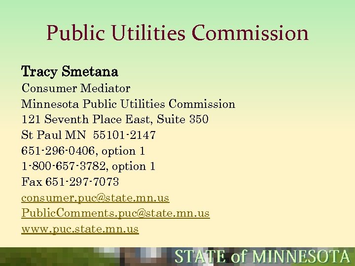 Public Utilities Commission Tracy Smetana Consumer Mediator Minnesota Public Utilities Commission 121 Seventh Place