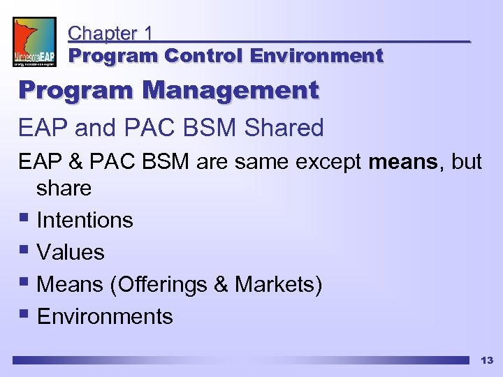 Chapter 1 Program Control Environment Program Management EAP and PAC BSM Shared EAP &