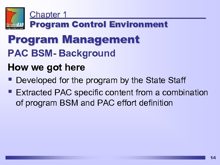 Chapter 1 Program Control Environment Program Management PAC BSM- Background How we got here