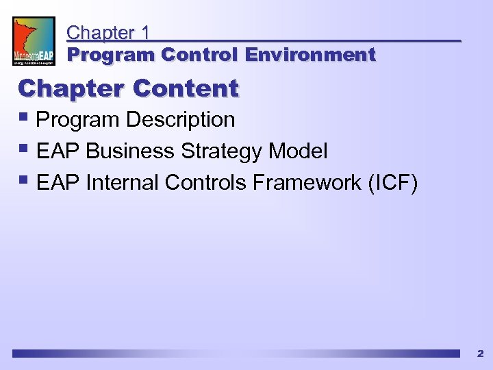 Chapter 1 Program Control Environment Chapter Content § Program Description § EAP Business Strategy