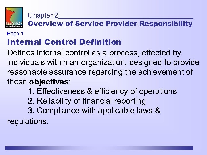 Chapter 2 Overview of Service Provider Responsibility Page 1 Internal Control Definition Defines internal