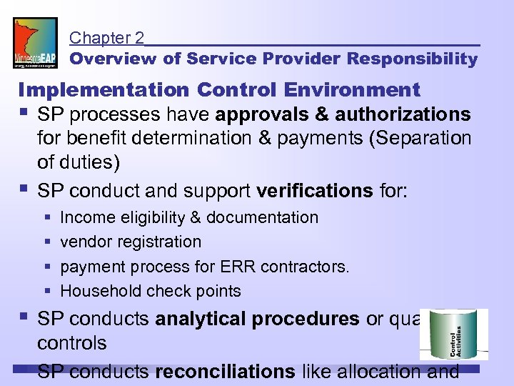 Chapter 2 Overview of Service Provider Responsibility Implementation Control Environment § SP processes have