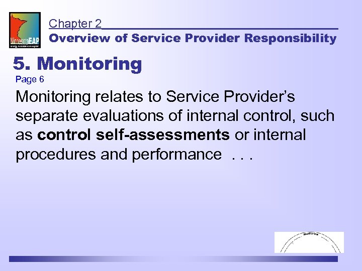 Chapter 2 Overview of Service Provider Responsibility 5. Monitoring Page 6 Monitoring relates to