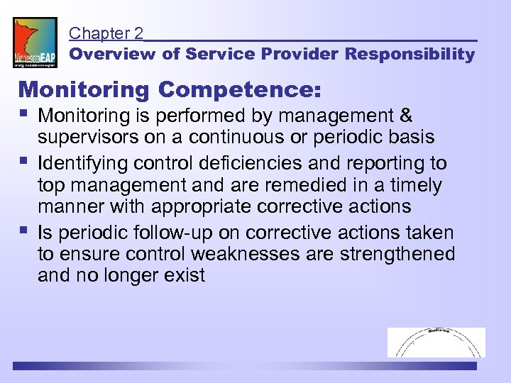 Chapter 2 Overview of Service Provider Responsibility Monitoring Competence: § § § Monitoring is