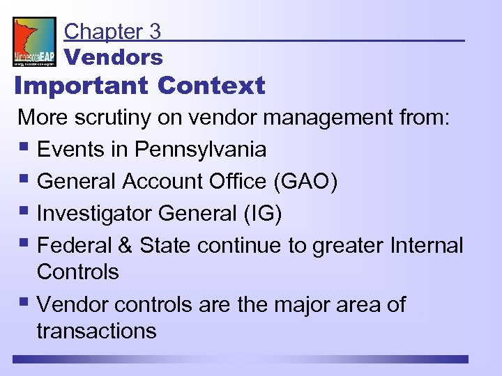 Chapter 3 Vendors Important Context More scrutiny on vendor management from: § Events in