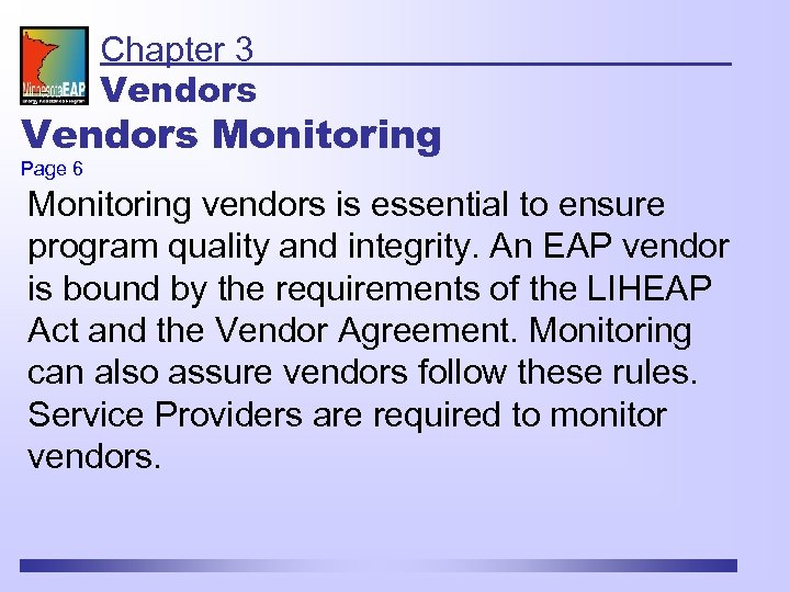 Chapter 3 Vendors Monitoring Page 6 Monitoring vendors is essential to ensure program quality