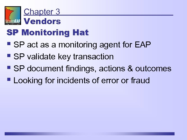 Chapter 3 Vendors SP Monitoring Hat § SP act as a monitoring agent for