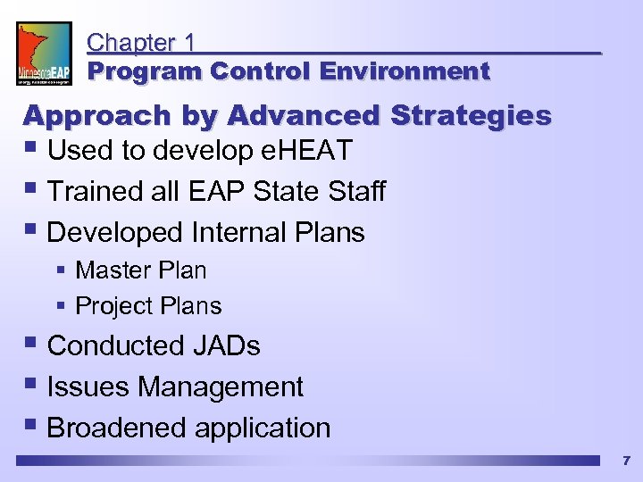 Chapter 1 Program Control Environment Approach by Advanced Strategies § Used to develop e.