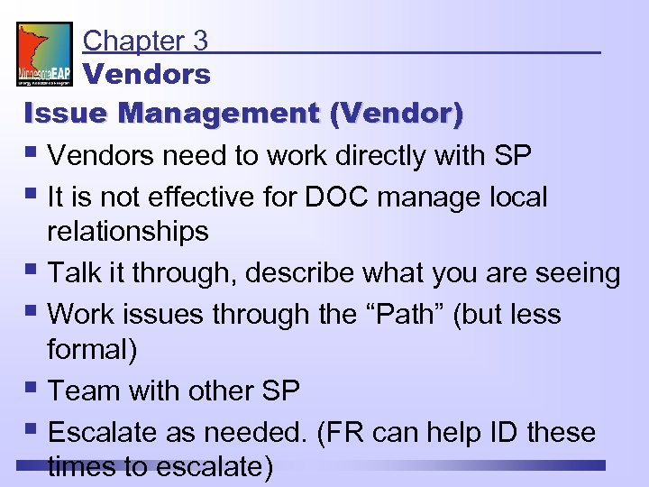 Chapter 3 Vendors Issue Management (Vendor) § Vendors need to work directly with SP