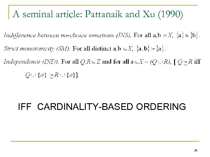 A seminal article: Pattanaik and Xu (1990) IFF CARDINALITY-BASED ORDERING 34 