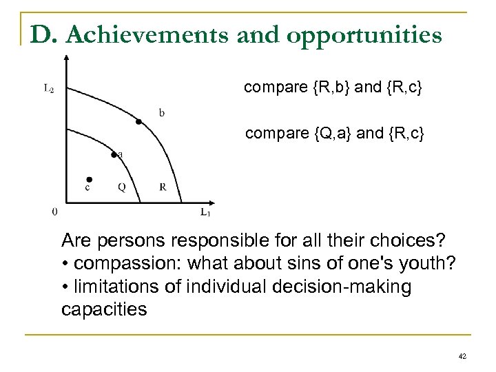 D. Achievements and opportunities compare {R, b} and {R, c} compare {Q, a} and