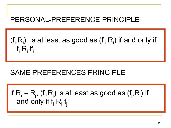 PERSONAL-PREFERENCE PRINCIPLE (fi, Ri) is at least as good as (f'i, Ri) if and