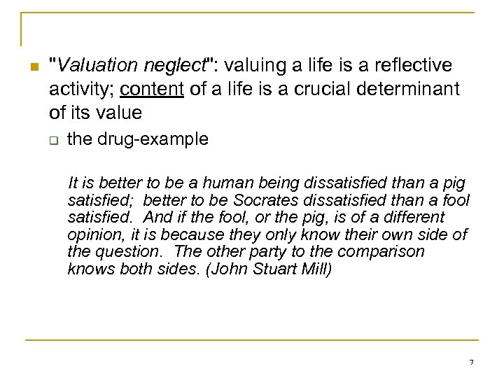 n "Valuation neglect": valuing a life is a reflective activity; content of a life