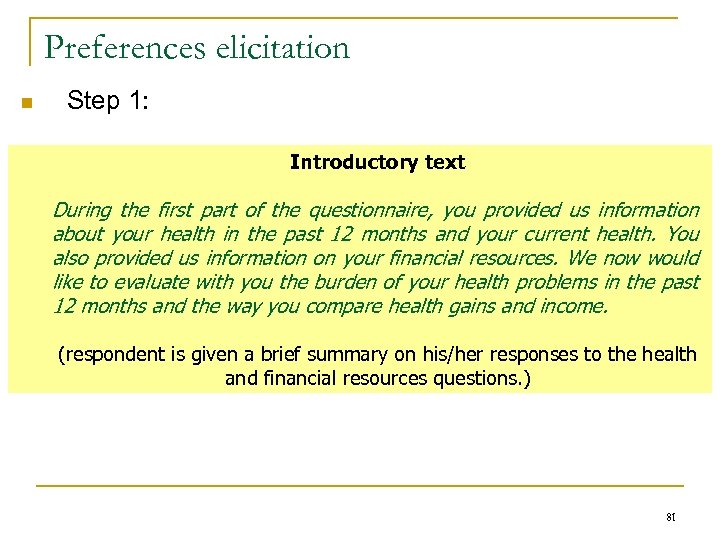 Preferences elicitation n Step 1: Introductory text During the first part of the questionnaire,