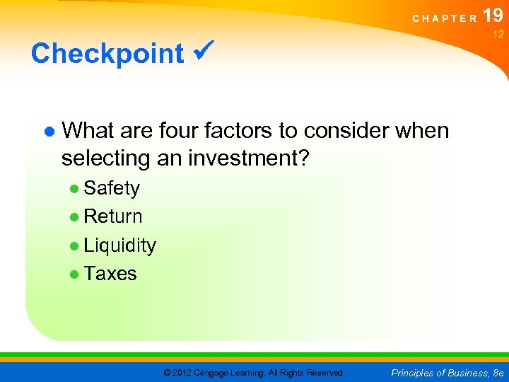 CHAPTER 19 12 Checkpoint ● What are four factors to consider when selecting an