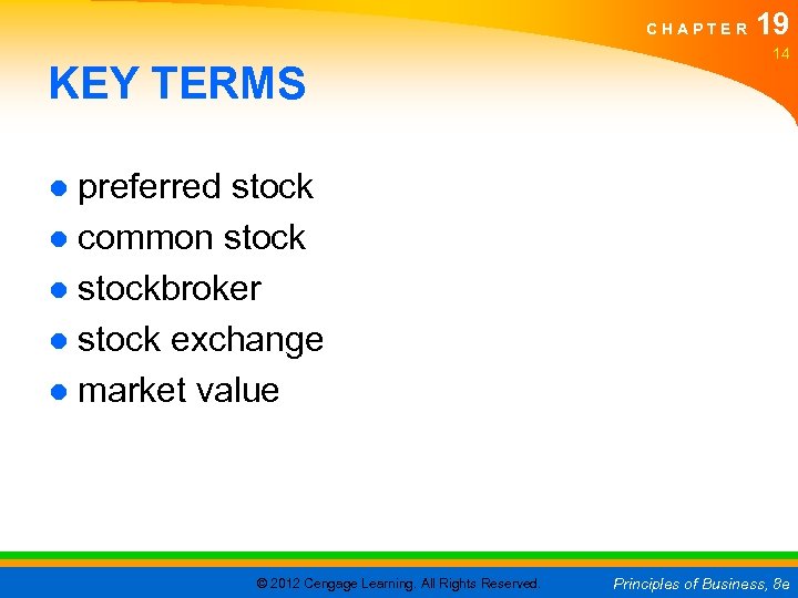 CHAPTER KEY TERMS 19 14 ● preferred stock ● common stock ● stockbroker ●