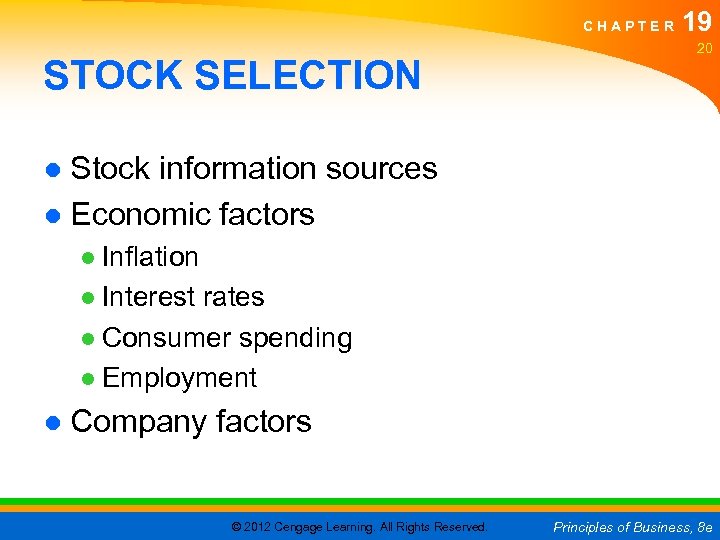 CHAPTER STOCK SELECTION 19 20 ● Stock information sources ● Economic factors ● Inflation