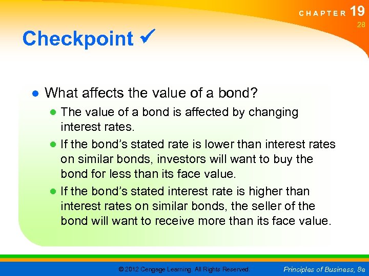 CHAPTER 19 28 Checkpoint ● What affects the value of a bond? ● The