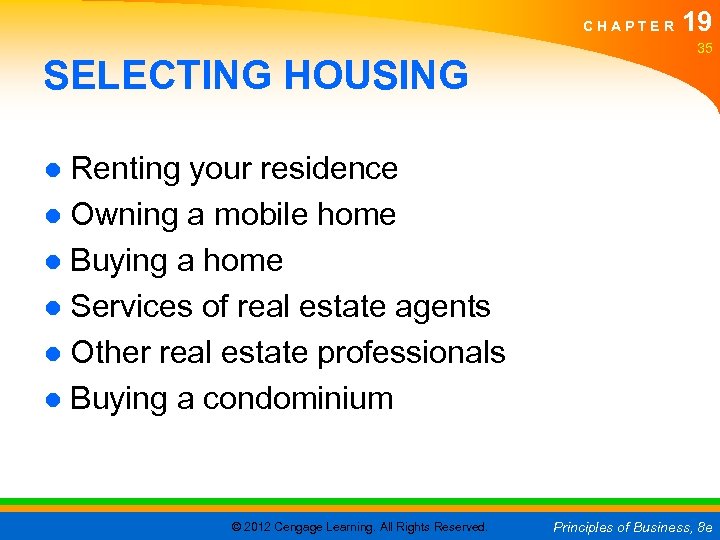 CHAPTER SELECTING HOUSING 19 35 ● Renting your residence ● Owning a mobile home