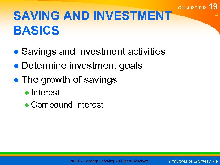 SAVING AND INVESTMENT BASICS CHAPTER 19 4 ● Savings and investment activities ● Determine