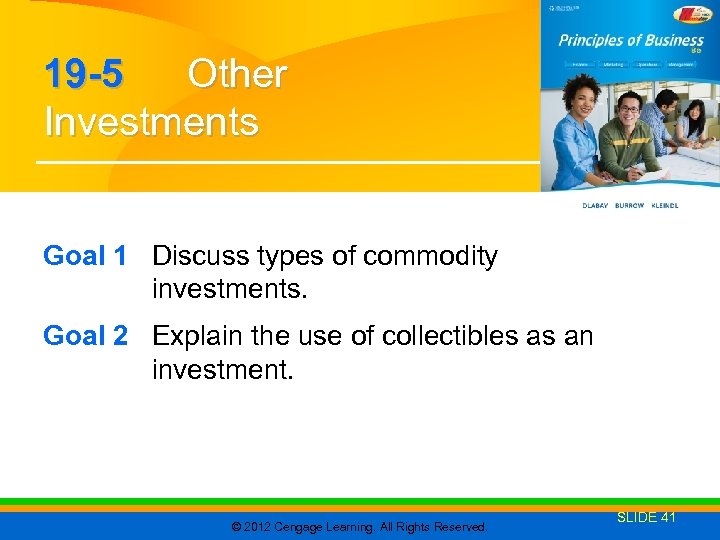 19 -5 Other Investments Goal 1 Discuss types of commodity investments. Goal 2 Explain