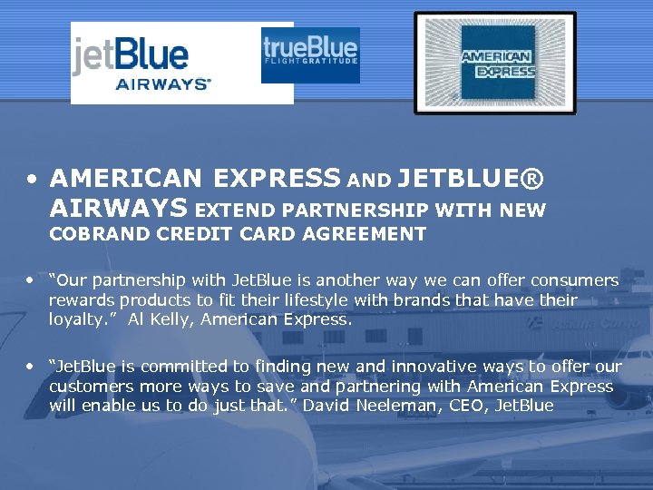  • AMERICAN EXPRESS AND JETBLUE® AIRWAYS EXTEND PARTNERSHIP WITH NEW COBRAND CREDIT CARD