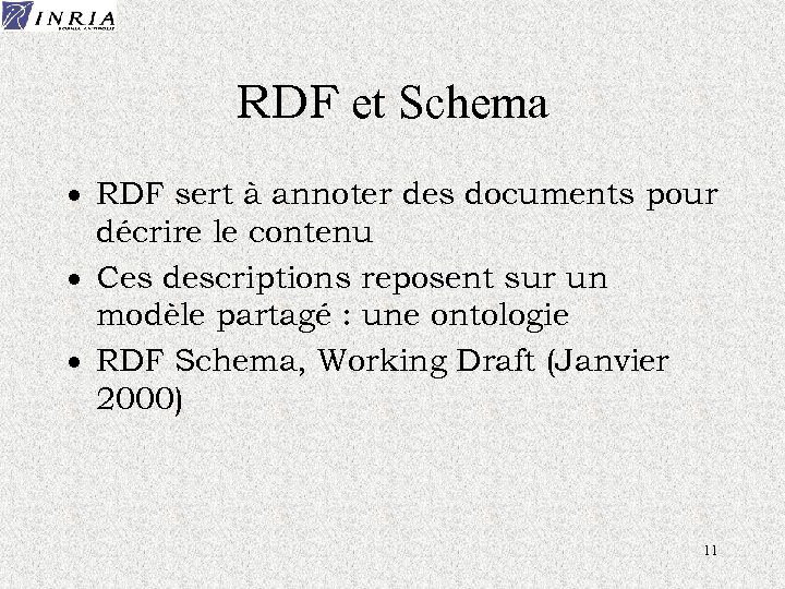 RDF et Schema · RDF sert à annoter des documents pour décrire le contenu