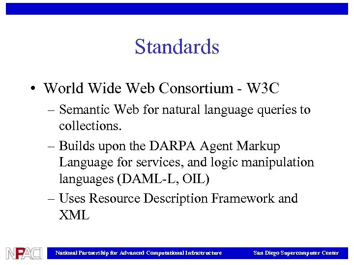 Standards • World Wide Web Consortium - W 3 C – Semantic Web for