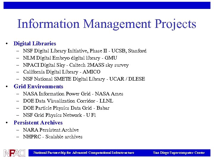 Information Management Projects • Digital Libraries – – – NSF Digital Library Initiative, Phase