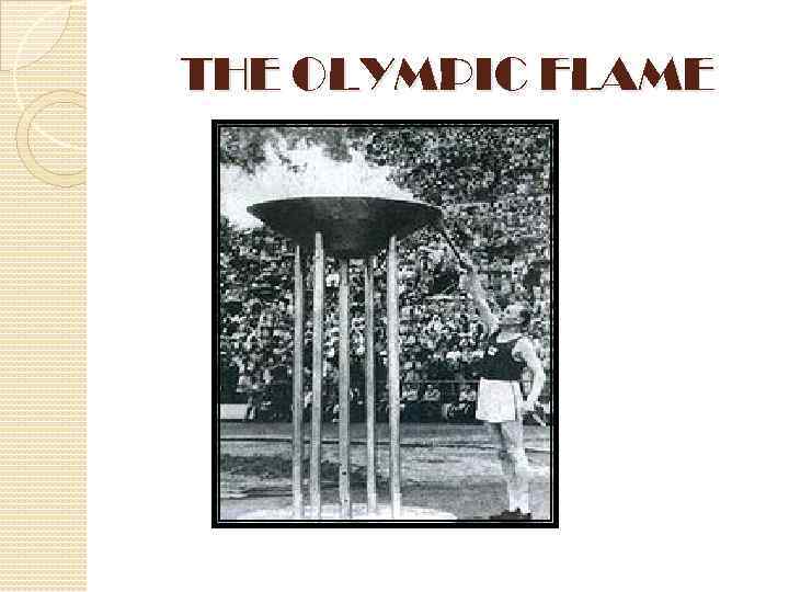 THE OLYMPIC FLAME 