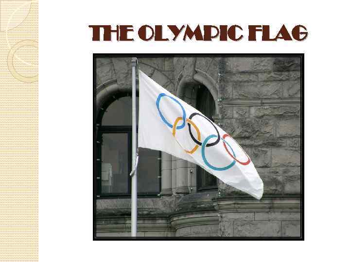 THE OLYMPIC FLAG 