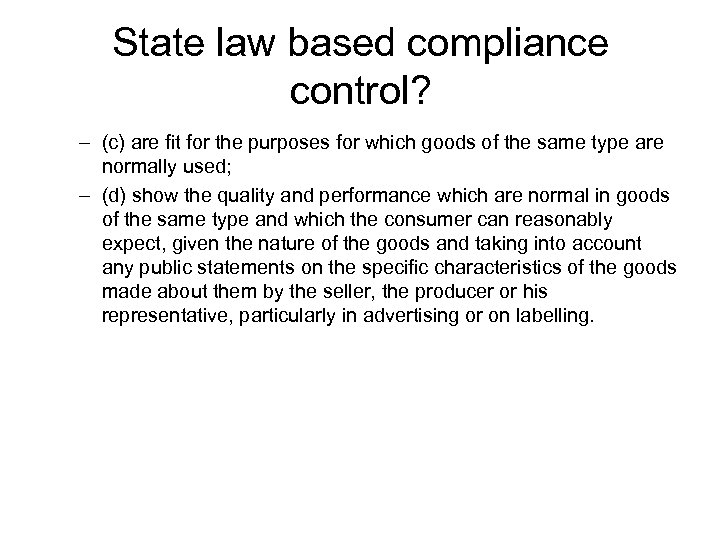 State law based compliance control? – (c) are fit for the purposes for which