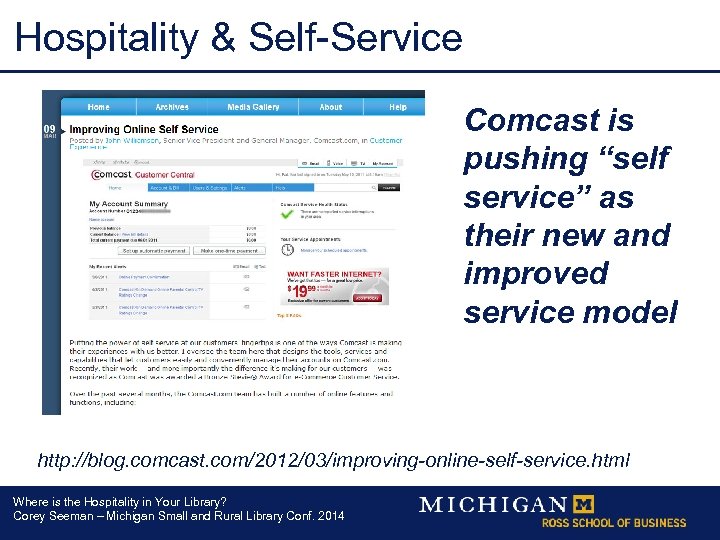 Hospitality & Self-Service Comcast is pushing “self service” as their new and improved service