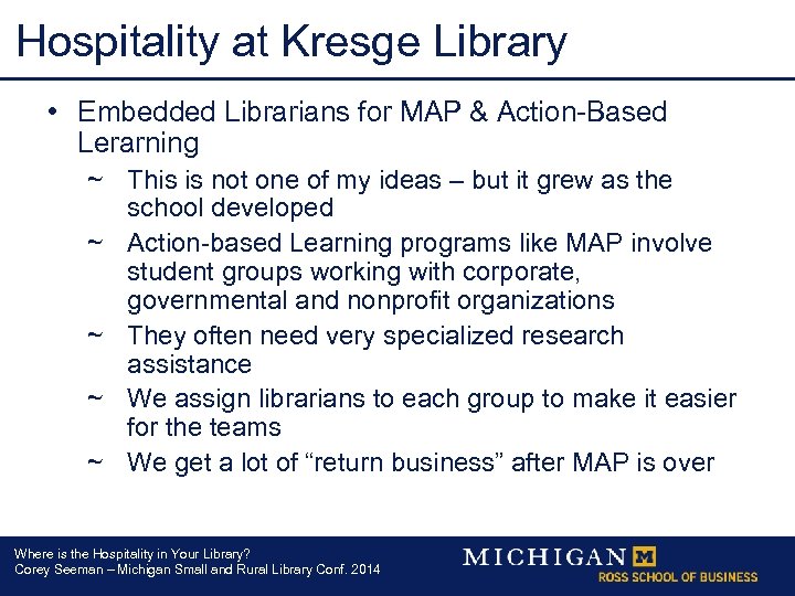 Hospitality at Kresge Library • Embedded Librarians for MAP & Action-Based Lerarning ~ This
