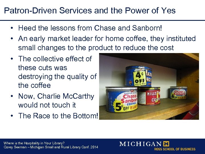 Patron-Driven Services and the Power of Yes • Heed the lessons from Chase and