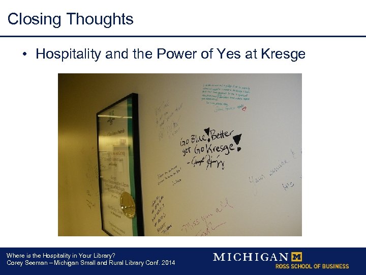 Closing Thoughts • Hospitality and the Power of Yes at Kresge Where is the