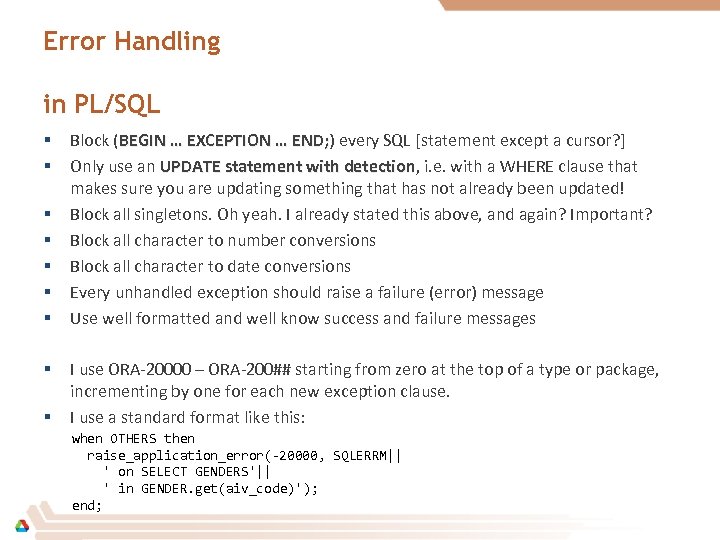 Error Handling in PL/SQL § § § § § Block (BEGIN … EXCEPTION …