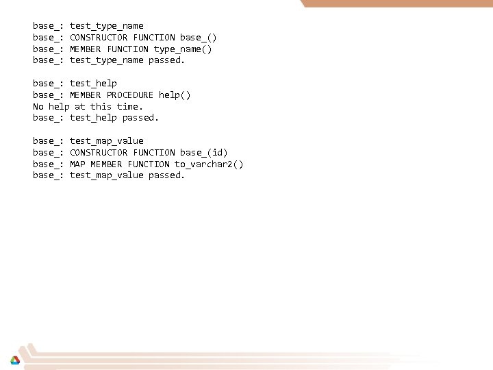 base_: test_type_name CONSTRUCTOR FUNCTION base_() MEMBER FUNCTION type_name() test_type_name passed. base_: test_help base_: MEMBER
