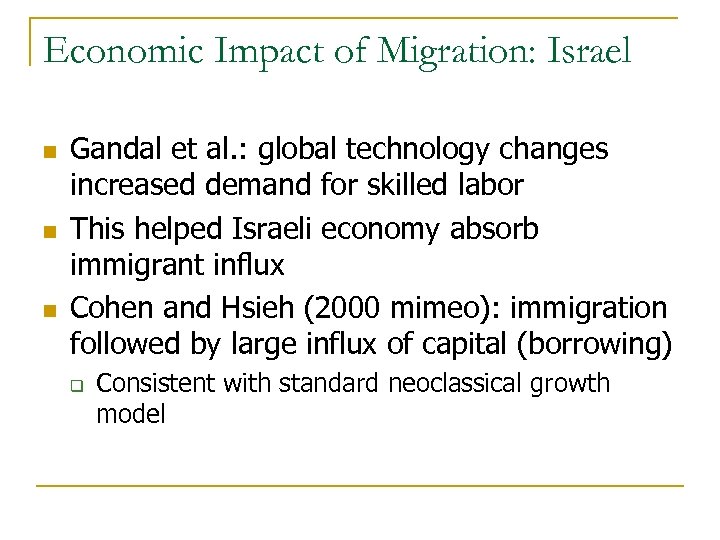 Economic Impact of Migration: Israel n n n Gandal et al. : global technology