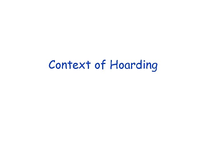 Context of Hoarding 