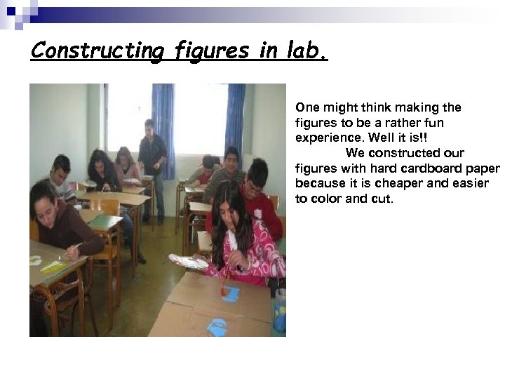 Constructing figures in lab. One might think making the figures to be a rather