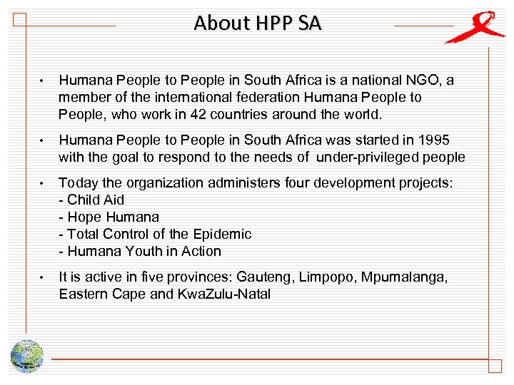About HPP SA • Humana People to People in South Africa is a national