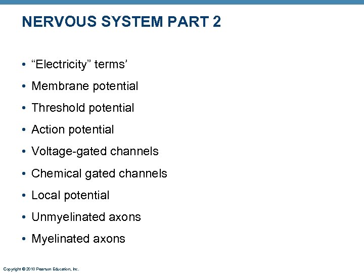 NERVOUS SYSTEM PART 2 • “Electricity” terms’ • Membrane potential • Threshold potential •