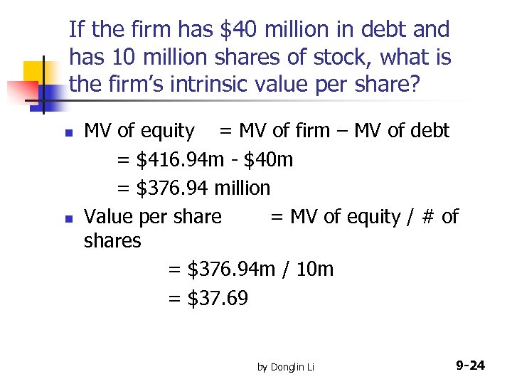 If the firm has $40 million in debt and has 10 million shares of